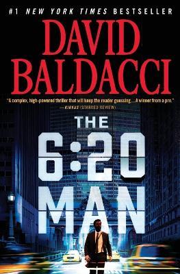 The 6:20 Man: A Thriller - David Baldacci - cover