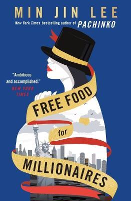 Free Food for Millionaires - Min Jin Lee - cover