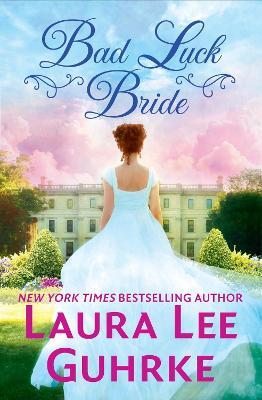 Bad Luck Bride - Laura Lee Guhrke - cover