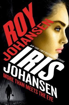 More Than Meets the Eye - Iris Johansen,Roy Johansen - cover