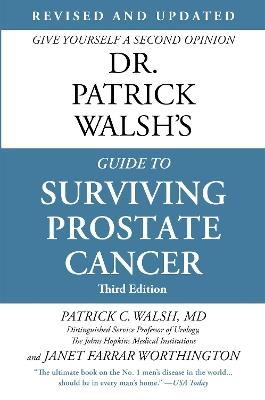 Dr. Patrick Walsh's Guide to Surviving Prostate Cancer (Fourth Edition) - Patrick C. Walsh,Edward M. Schaeffer,Janet Farrar Worthington - cover