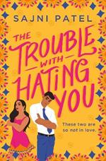 The Trouble with Hating You