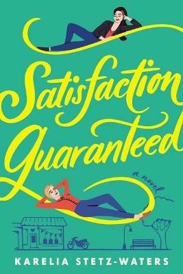 Satisfaction Guaranteed - Karelia Stetz-Waters - cover