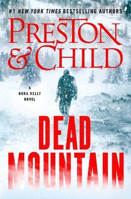 Dead Mountain - Douglas Preston,Lincoln Child - cover