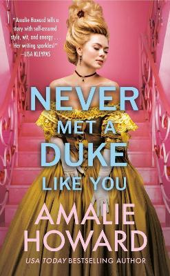 Never Met a Duke Like You - Amalie Howard - cover
