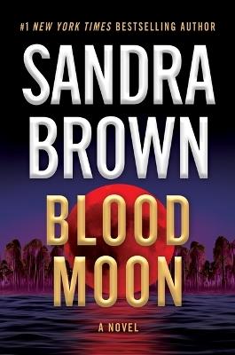 Blood Moon - Sandra Brown - cover