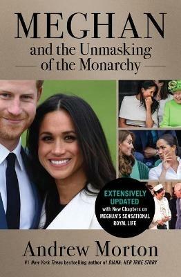 Meghan and the Unmasking of the Monarchy - Andrew Morton - cover
