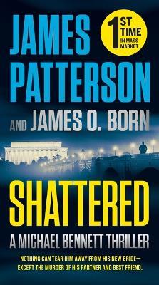 Shattered - James Patterson,James O Born - cover