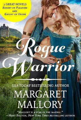 Rogue Warrior: 2-in-1 Edition with Knight of Pleasure and Knight of Desire - Margaret Mallory - cover