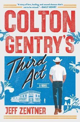 Colton Gentry's Third ACT - Jeff Zentner - cover