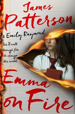 Emma on Fire: A Thriller - James Patterson,Emily Raymond - cover