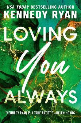 Loving You Always - Kennedy Ryan - cover
