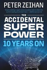 The Accidental Superpower: Ten Years On