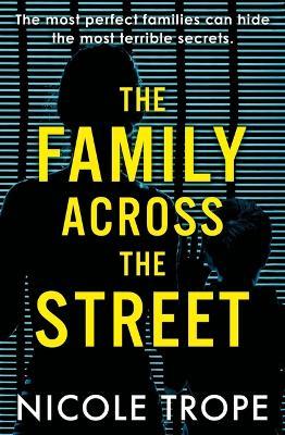 The Family Across the Street - Nicole Trope - cover
