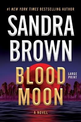 Blood Moon - Sandra Brown - cover