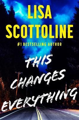 This Changes Everything - Lisa Scottoline - cover