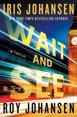 Wait and See - Iris Johansen,Roy Johansen - cover