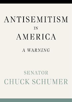 Antisemitism in America: A Warning - Chuck Schumer - cover