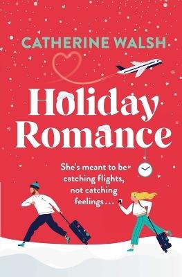 Holiday Romance - Catherine Walsh - cover