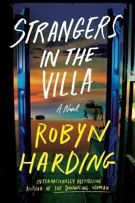 Strangers in the Villa - Robyn Harding - cover