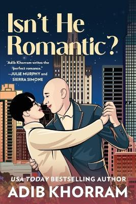 Isn't He Romantic? - Adib Khorram - cover