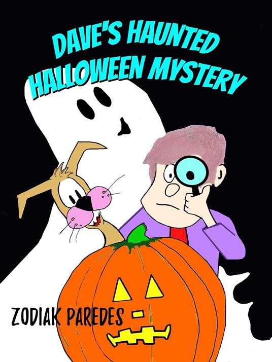 Dave's Haunted Halloween Mystery - Zodiak Paredes - ebook