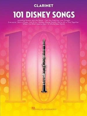 101 Disney Songs: Clarinet - Hal Leonard Publishing Corporation - cover