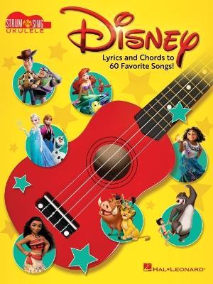 Disney - Strum & Sing Ukulele: Lyrics and Chords to 60 Favorite Songs! - cover