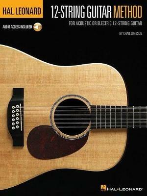 Hal Leonard 12-String Guitar Method: For Acoustic or Electric 12-String Guitar - Chad Johnson - cover