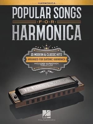 Popular Songs for Harmonica: 25 Modern & Classic Hits Arranged for Diatonic Harmonica - Hal Leonard Publishing Corporation - cover