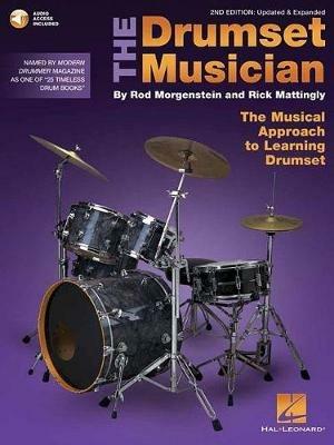 The Drumset Musician - 2nd Edition: Updated & Expanded the Musical Approach to Learning Drumset - Rod Morgenstein,Rick Mattingly - cover