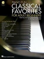 Piano Fun- Classical Favorites for Adult Beginners: Featuring Lead Sheets and Arrangements for the Beginning Pianist