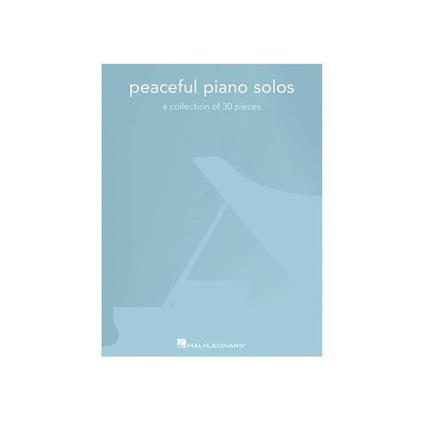  Peaceful Piano Solos - a Collection of 30 Pieces - Spartiti Per Pianoforte - copertina