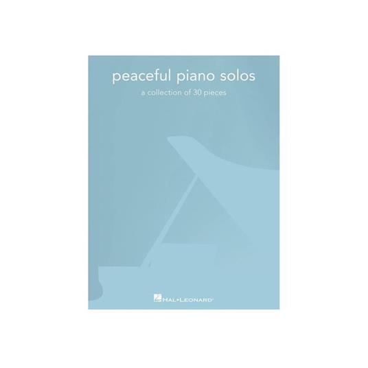  Peaceful Piano Solos - a Collection of 30 Pieces - Spartiti Per Pianoforte - copertina
