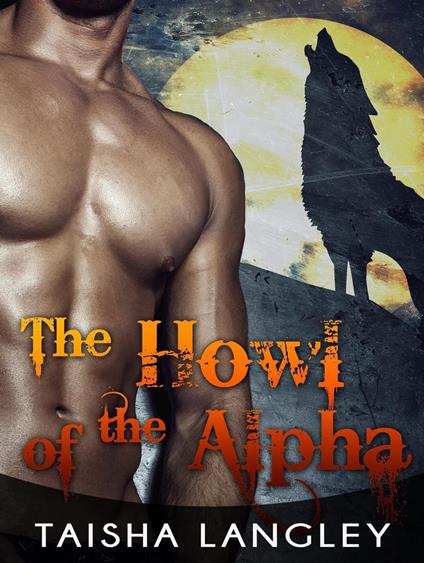 The Howl of the Alpha: The Howling Moon