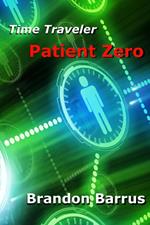 Time Traveler: Patient Zero