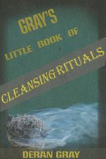 Gray's Little Book of Cleansing Rituals