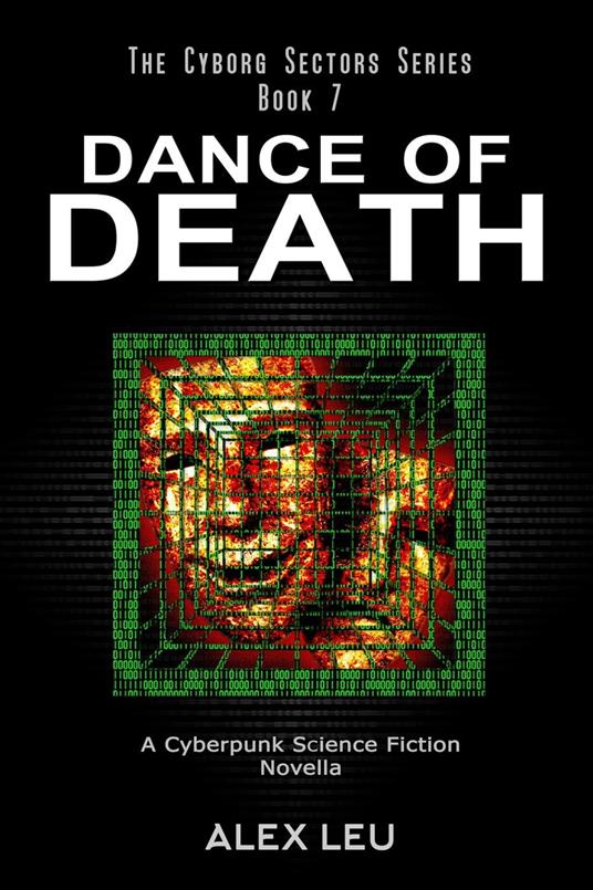 Dance of Death: A Cyberpunk Science Fiction Novella