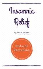 Insomnia Relief: Natural Remedies