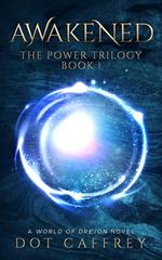 AWAKENED: The Power Trilogy Book 1