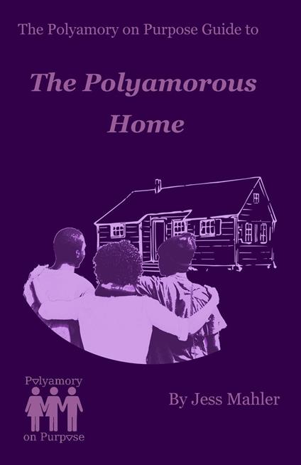 The Polyamorous Home
