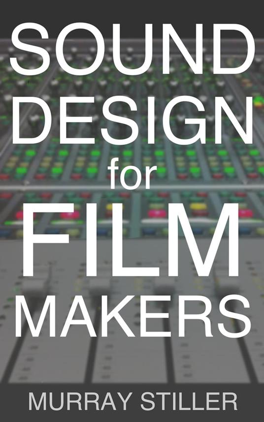 Sound Design for Filmmakers