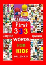 First 333 English Spanish Words for Kids