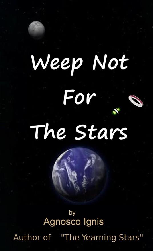 Weep Not For The Stars