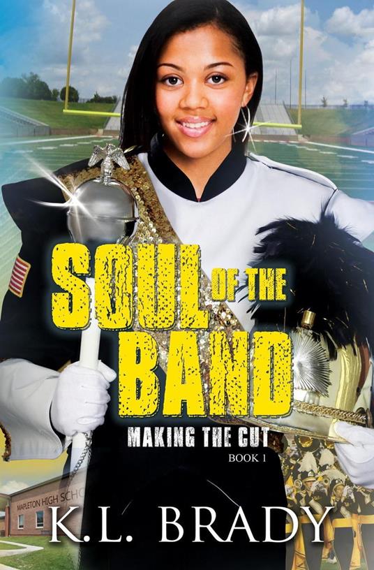 Soul of the Band: Making the Cut - K. L. Brady - ebook