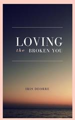 Loving The Broken You