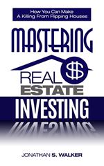 Mastering Real Estate Investing