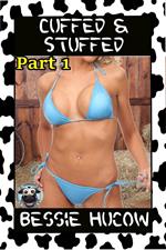 Cuffed & Stuffed (Part 1): Hucow Lactation Age Gap Milking Breast Feeding Adult Nursing Age Difference XXX Erotica