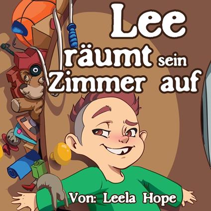Lee räumt sein Zimmer auf - Leela Hope - ebook