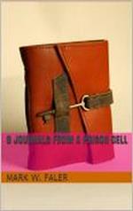 8 Journals From A Prison Cell